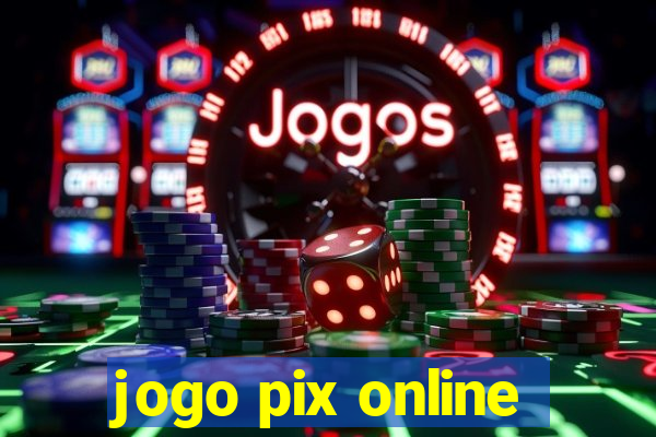 jogo pix online
